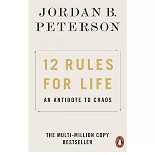 12 Rules for Life By Jordan B. Peterson’s