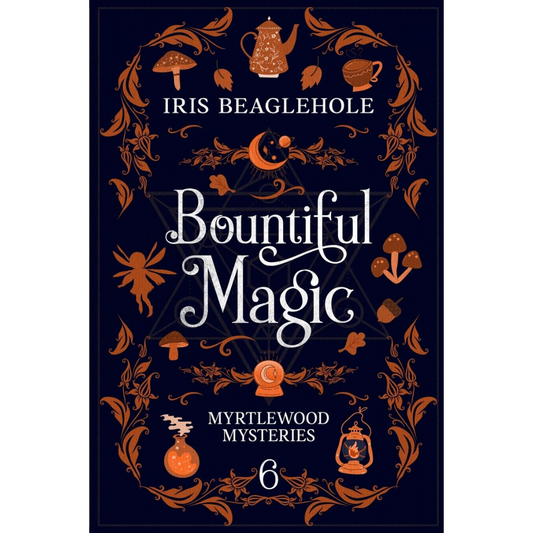 Bountiful Magic By Iris Beaglehole