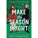 Make the Season Bright By Ashley Herring Blake