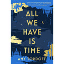 All We Have Is Time By Amy Tordoff