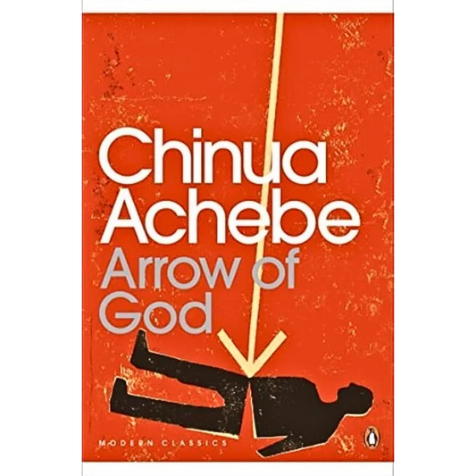 Arrow of God By Chinua Achebe