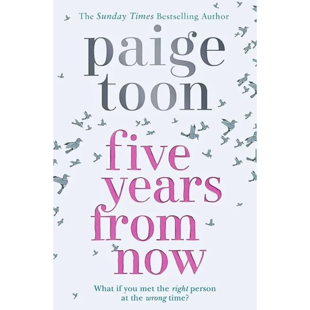 Five Years From Now By Paige Toon