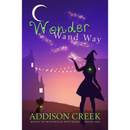 Wonder Wand Way By Addison Creek