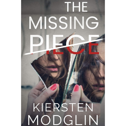 The Missing Piece By Kiersten Modglin