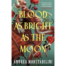 A Blood as Bright as the Moon By Andrea Morstabilini