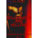 Hellhounds and Hellfire By B.A. Stretke