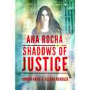 Ana Rocha: Shadows of Justice By Ammar Habib