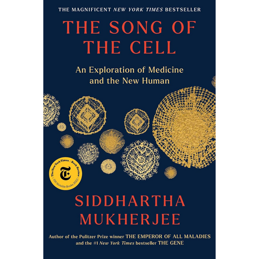 The Song of the Cell by Siddhartha Mukherjee