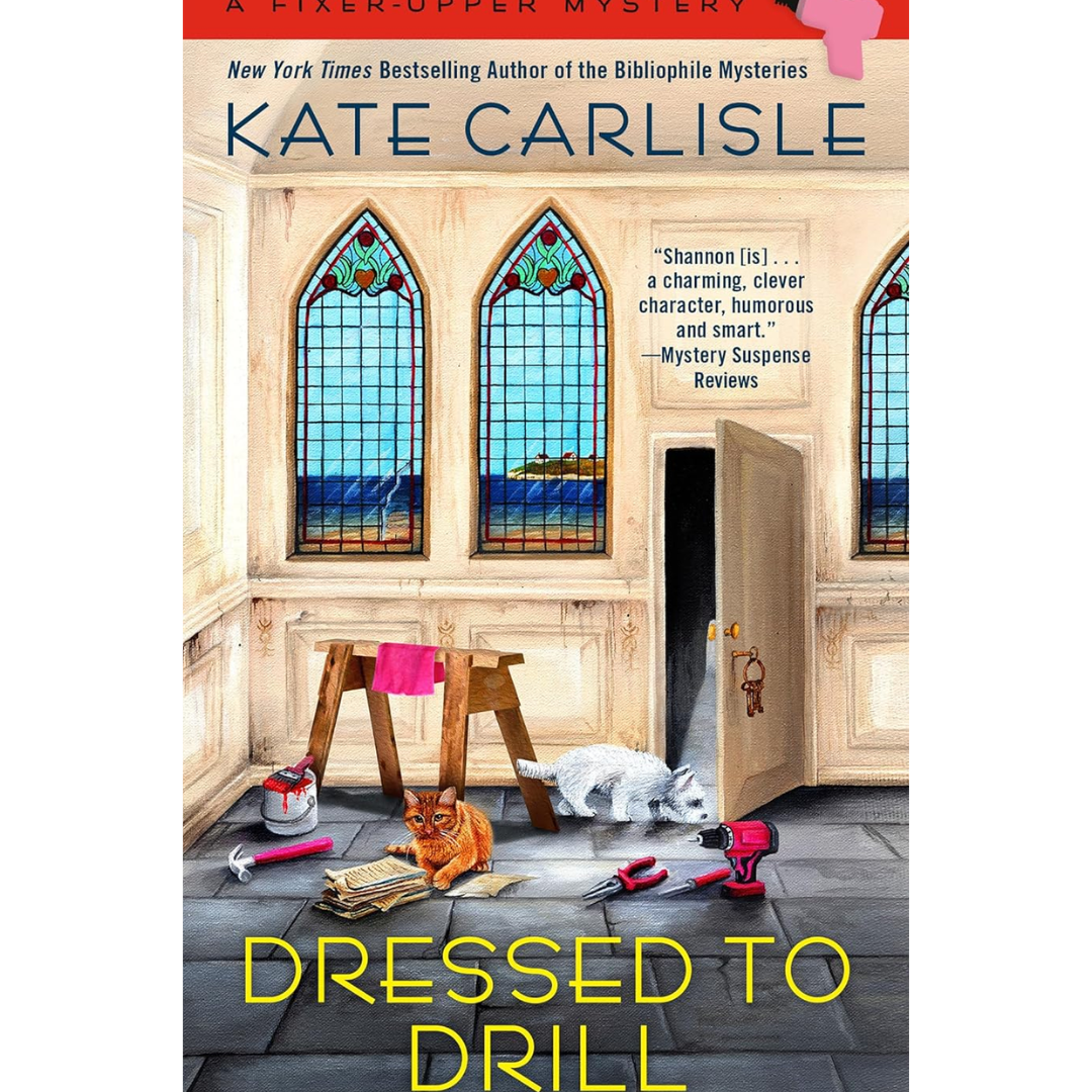 Dressed to Drill By Kate Carlisle