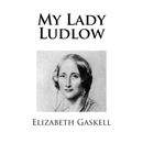 My Lady Ludlow By Elizabeth Gaskell