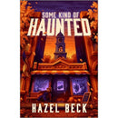Some Kind of Haunted By Hazel Beck