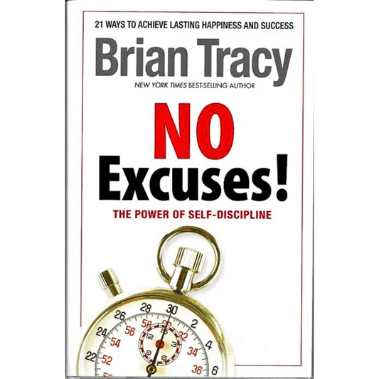 No Excuses! By Brian Tracy