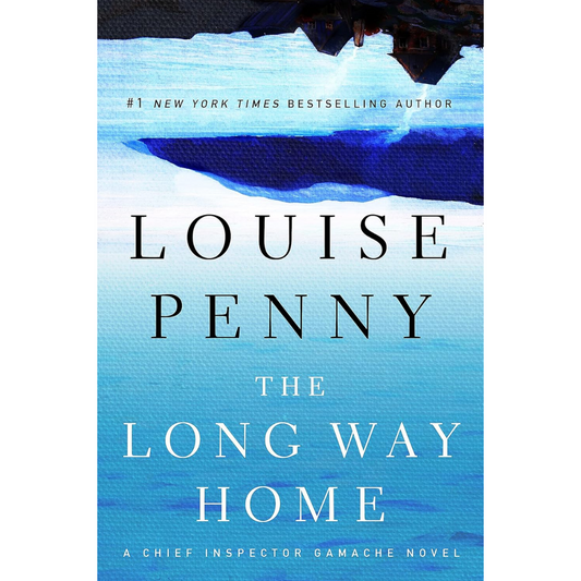 The Long Way Home By Louise Penny