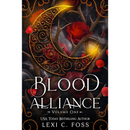 Blood Alliance Volume One by Lexi C. Foss