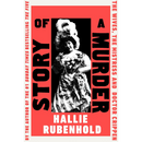 Story of a Murder: The Wives, the Mistress and Dr Crippen By Hallie Rubenhold