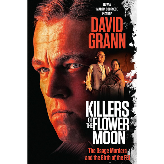 Killers of the Flower Moon By David Grann