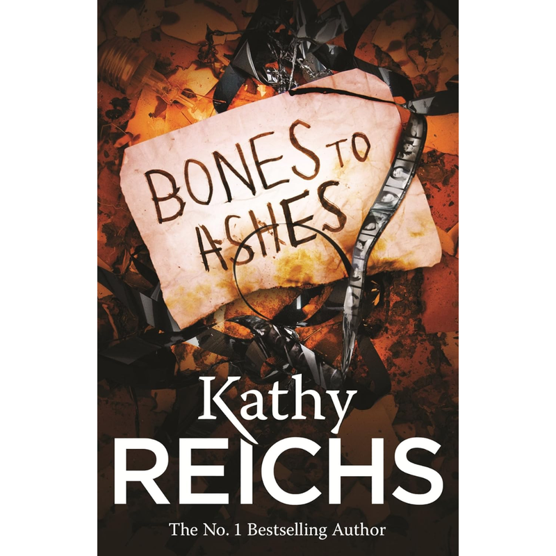 Bones to Ashes By Kathy Reich