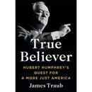 True Believer By James Traub