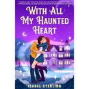 With All My Haunted Heart By Isabel Sterling