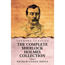 The Complete Sherlock Holmes Collection V1  By Arthur Conan Doyle