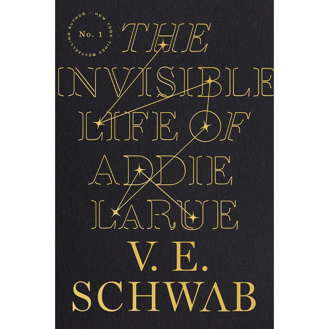 The Invisible Life of Addie LaRue By Victoria E. Schwab