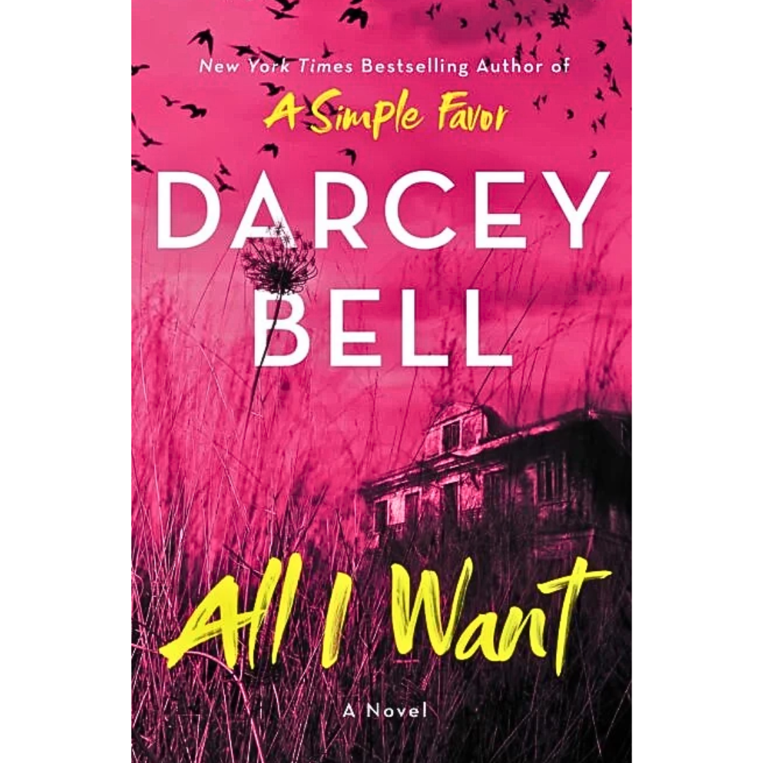 All I Want By Darcey Bell