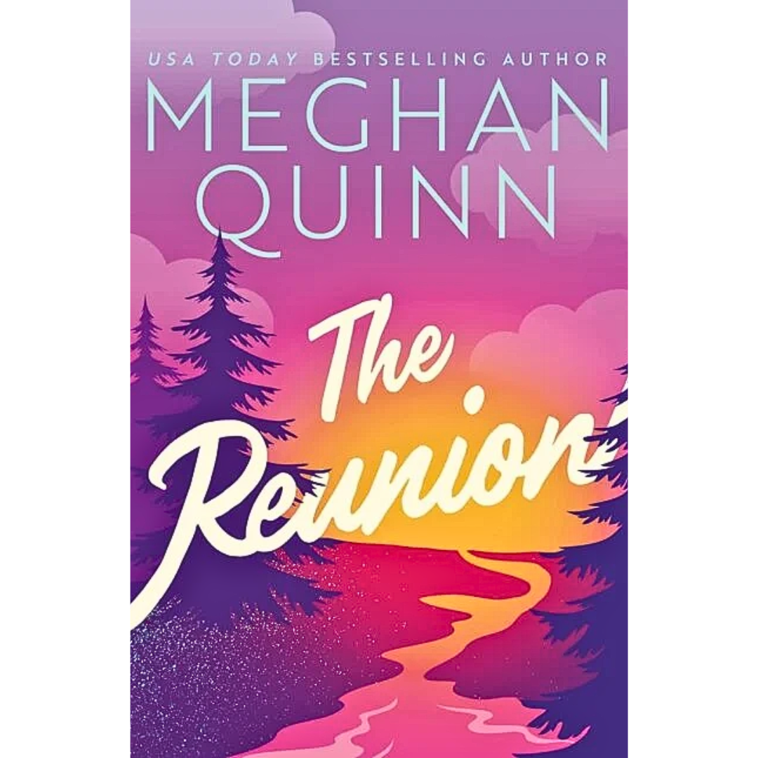 The Reunion By Meghan Quinn