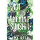 Knot Your Pucking Sunshine By Jane Handler