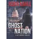 Ghost Nation By Robin Mahle