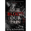 Our Blood, Our Pain By Syn Blackrose