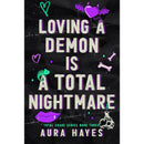 Loving A Demon Is A Total Nightmare by Aura Hayes