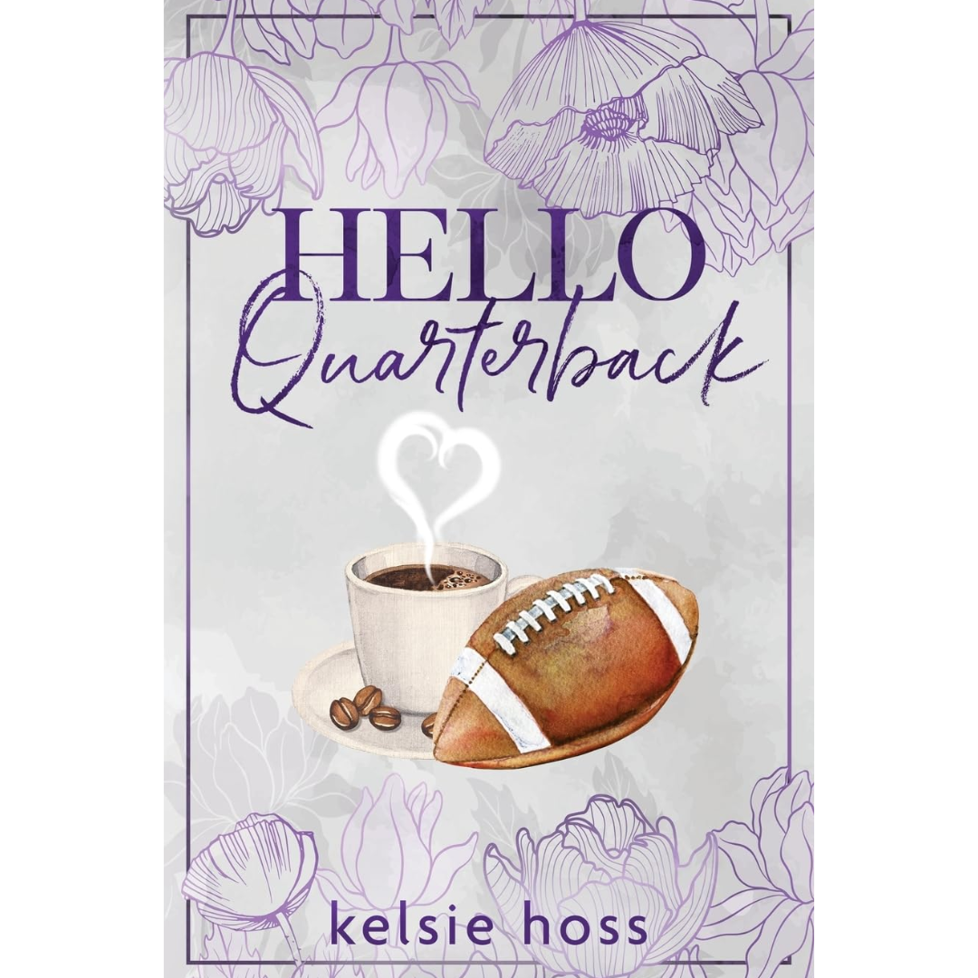 Hello Quarterback By Kelsie Hoss