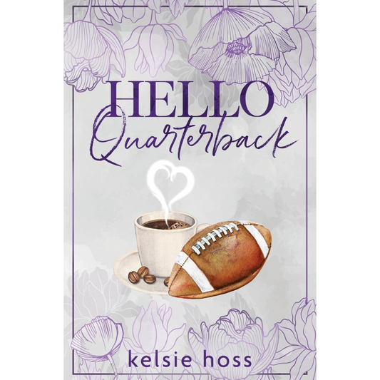 Hello Quarterback By Kelsie Hoss