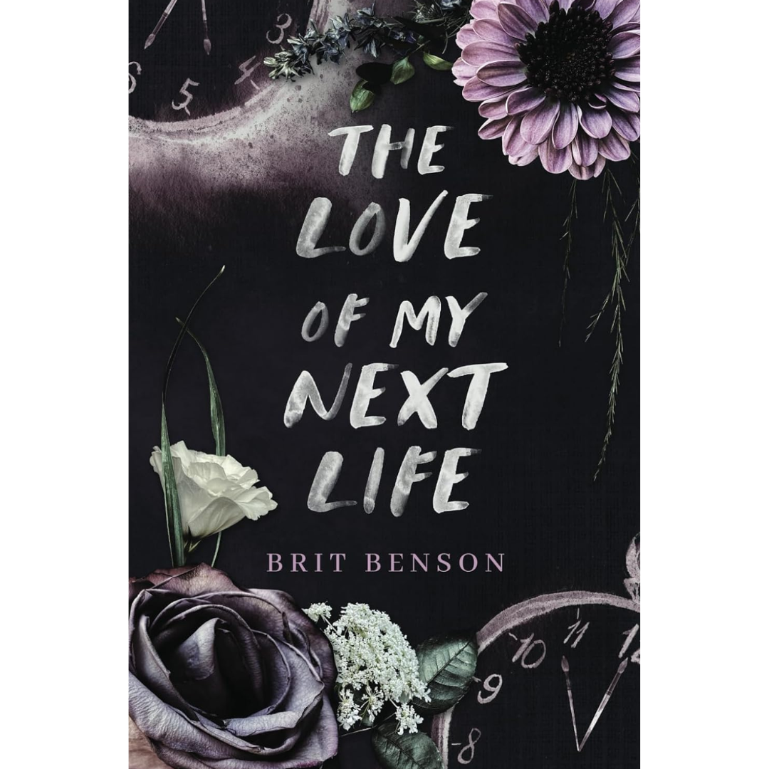 The Love of My Next Life By Brit Benson