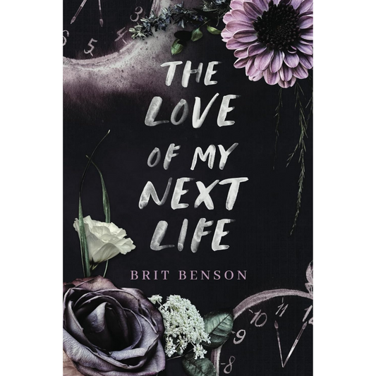 The Love of My Next Life By Brit Benson