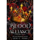 Blood Alliance Volume Two by Lexi C. Foss