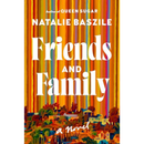 Friends and Family By Natalie Baszile