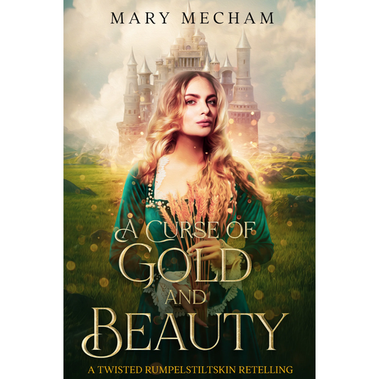 A Curse of Gold and Beauty By Mary Mecham