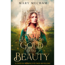 A Curse of Gold and Beauty By Mary Mecham