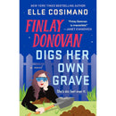 Finlay Donovan Digs Her Own Grave By Elle Cosimano