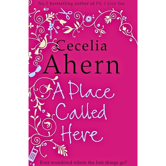 A Place Called Here By Cecelia Ahern