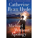 Michael Without Apology By Catherine Ryan Hyde
