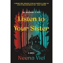 Listen to Your Sister By Neena Viel
