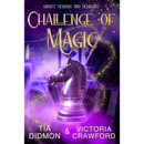 Challenge of Magic By Tia Didmon