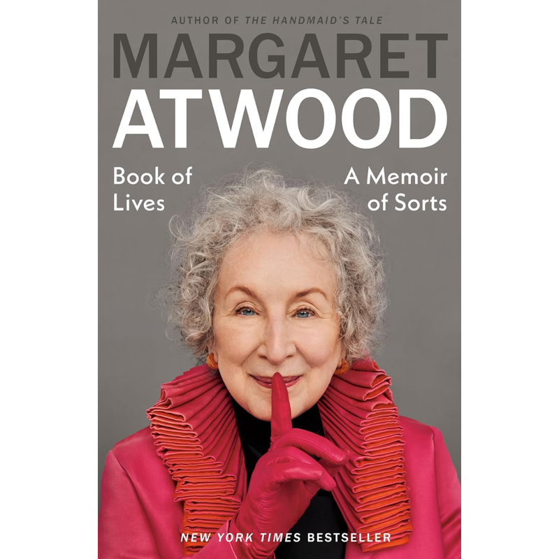 Book of Lives: A Memoir of Sorts By Margaret Atwood