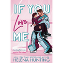 If You Love Me By Helena Hunting