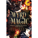 Wyrd Magic By TJ Green