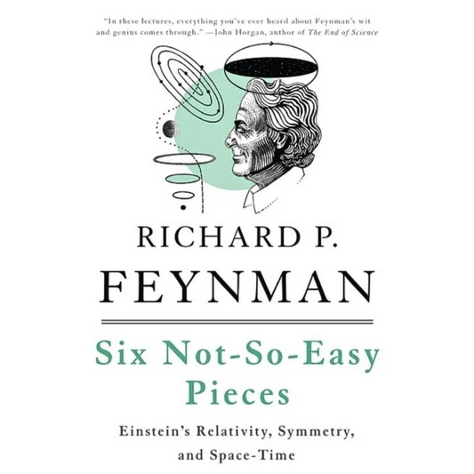 Six Not-So-Easy Pieces By Richard P. Feynman