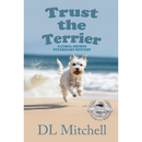 Trust the Terrier By D.L. Mitchell