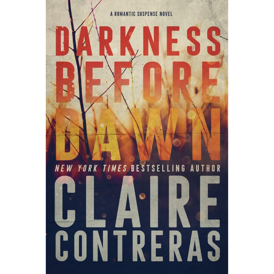 Darkness Before Dawn By Claire Contreras